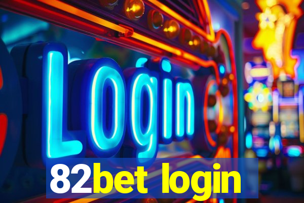 82bet login